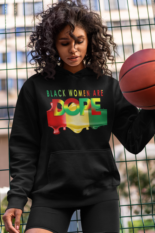 BLACK WOMEN ARE DOPE HOODIE